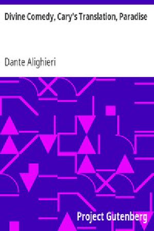 [Gutenberg 1007] • Divine Comedy, Cary's Translation, Paradise